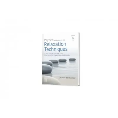Payne's Handbook of Relaxation Techniques, 5th Edition