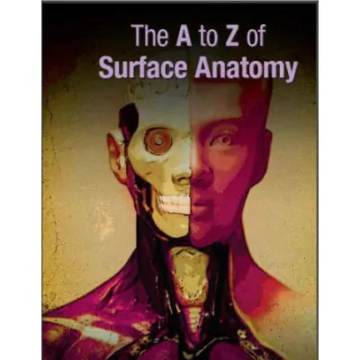 The A to Z of Surface Anatomy