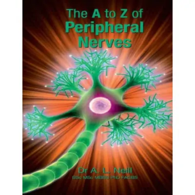 The A to Z of Peripheral Nerves