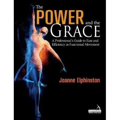The Power and the Grace - Guide to ease the functional movement