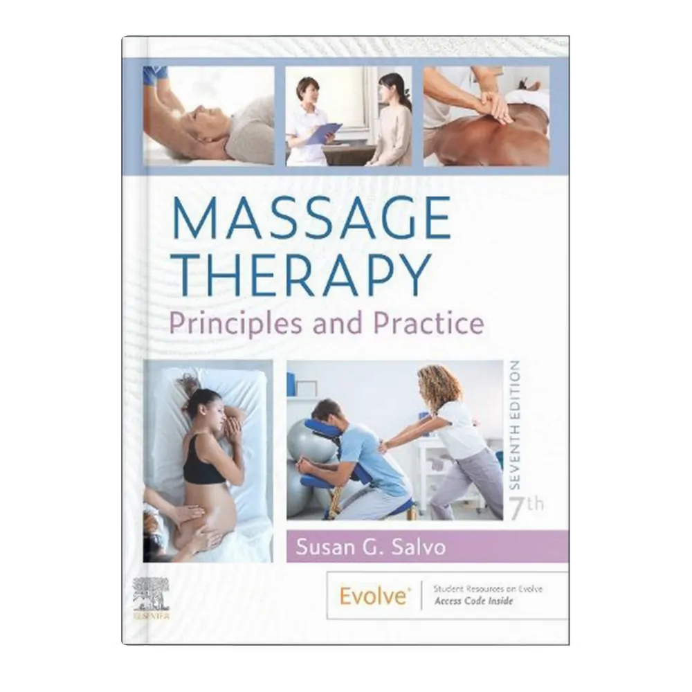 Massage Therapy, Principles and Practice | 7th Edition. Massage Therapy, Principles and Practice | 7th Edition.