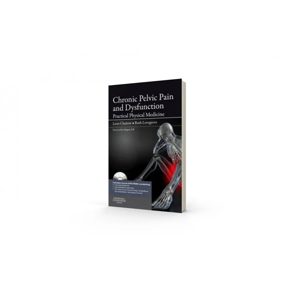 Chronic Pelvic Pain and Dysfanction, Leon Chaitow Chronic Pelvic Pain and Dysfanction, Leon Chaitow