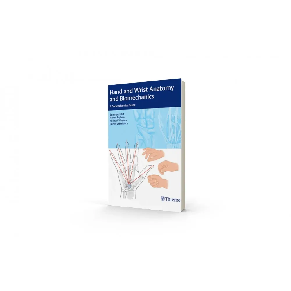 Hand and Wrist Anatomy and Biomechanics - A Comprehensive Guide Hand and Wrist Anatomy and Biomechanics - A Comprehensive Guide