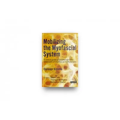 Mobilizing the Myofascial System