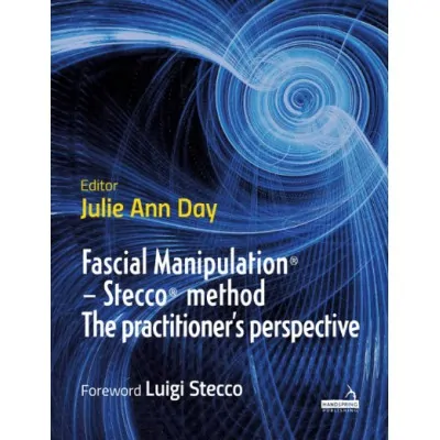 Fascial Manipulation® – Stecco® method: The practitioner’s perspective