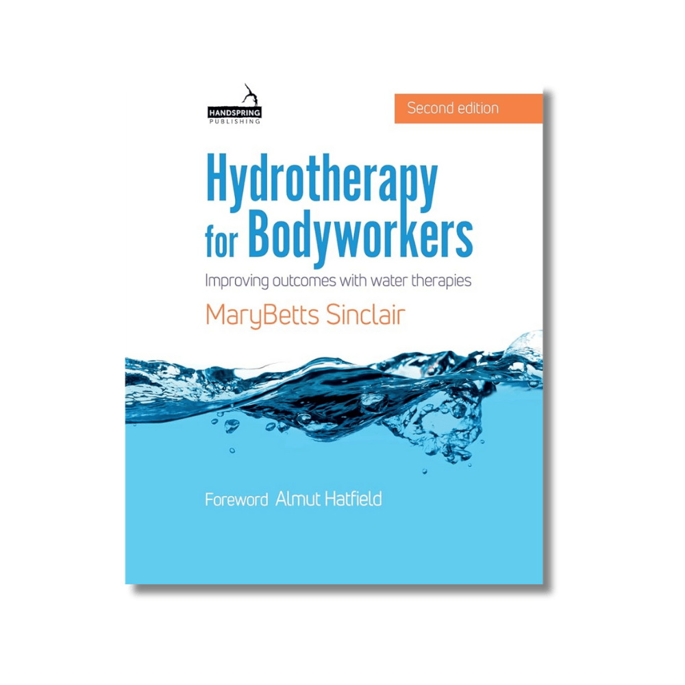 Hydrotherapy for Bodyworkers Hydrotherapy for Bodyworkers