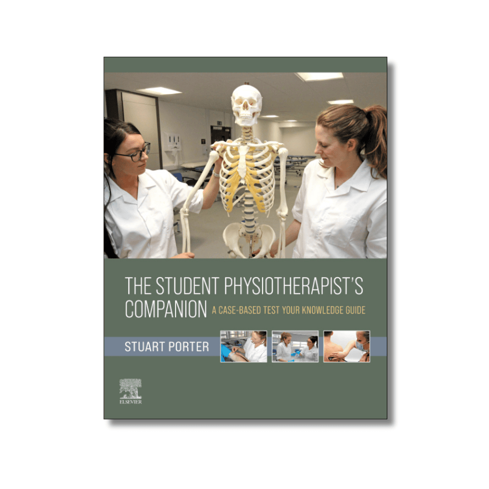 The Student Physiotherapist's Companion A Case-Based Test-Your-Knowledge Guide The Student Physiotherapist's Companion A Case-Based Test-Your-Knowledge Guide