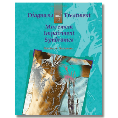 Diagnosis and treatment of Movement Impairment Syndromes, Shirley Sahrmann
