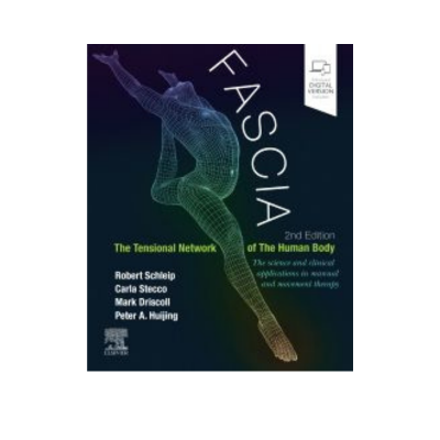 Fascia: The Tensional network of the human body - 2nd Edition